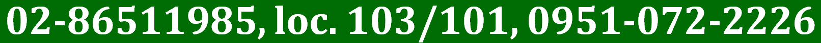 02-86511985 loc. 103/101, 0951-072-2226